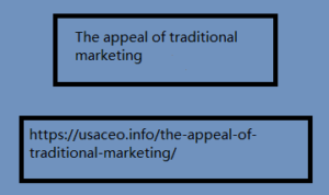 The appeal of traditional marketing