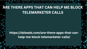 ARE THERE APPS THAT CAN HELP ME BLOCK TELEMARKETER CALLS