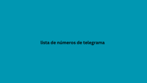 lista de números de telegrama